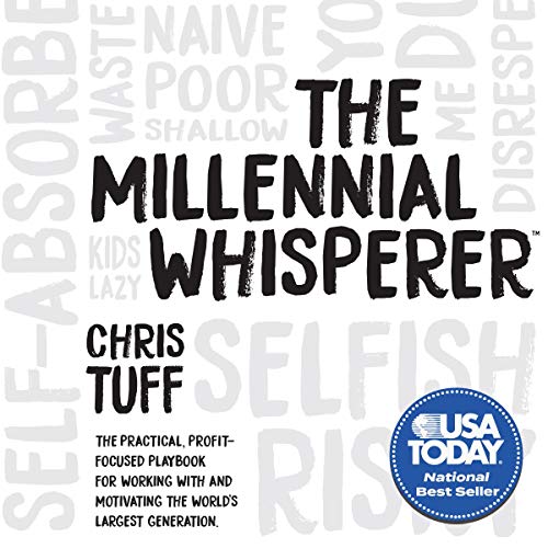 Read The Millennial Whisperer: The Practical, Profit-Focused Playbook for Working with and Motivating the E.P.U.B