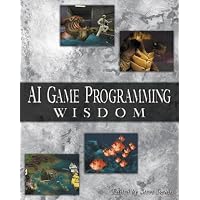 Game AI Pro 3: Collected Wisdom of Game AI Professionals: Rabin