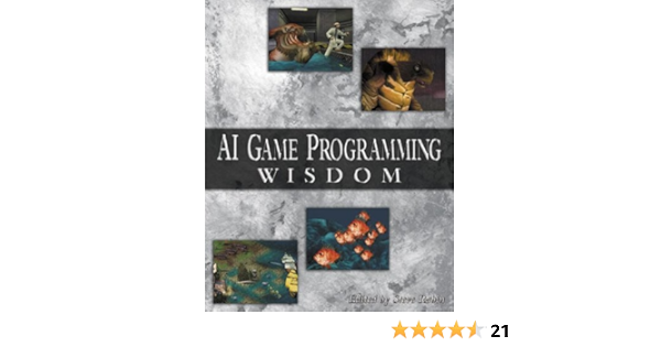 Ai Game Programming Wisdom Rabin Steve 9781584500773 Books Amazon Ca