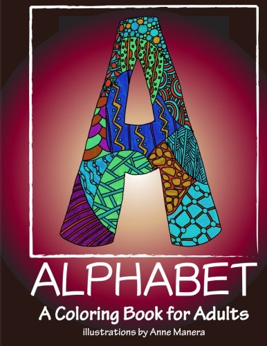 ALPHABET A Coloring Book for Adults by Anne Manera