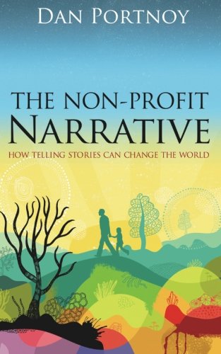 The Non-Profit Narrative: How Telling Stories Can Change the World