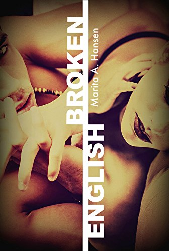 Broken English (Broken Lives Book 1) by [Hansen, Marita A.]