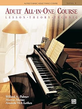 Alfred's Basic Adult All-in-One Course, Book 1: Learn How to Play Piano with Lesson, Theory and Technic: Lesson * Theory * Technic, Comb Bound Book (Alfred's Basic Adult Piano Course)