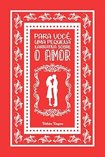 Livro Para Você, Uma Pequena Narrativa Sobre o Amor