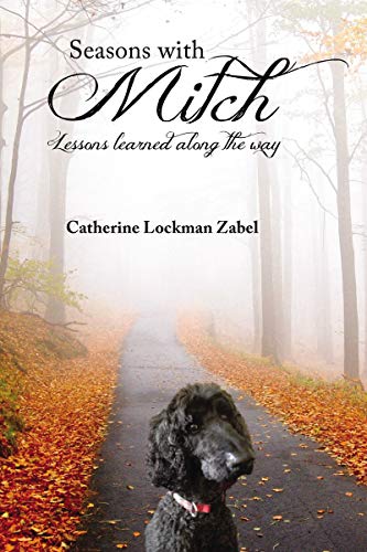 Seasons With Mitch: Lessons learned along the way by Catherine Lockman Zabel
