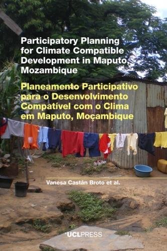 Participatory Planning For Climate Compatible Development In Maputo Mozambique Dr Vanessa Castan Broto Pdf Charbconcusynch