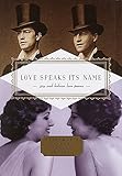 Love Speaks Its Name: Gay and Lesbian Love Poems (Everyman's Library Pocket Poets Series) by 