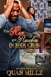 This Hoe Got Roaches In Her Crib