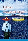 Water and African American Memory: An Ecocritical