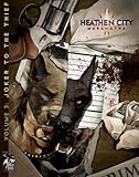 Heathen City Volume 3: Joker to the Thief by 