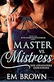 Master vs. Mistress: The Challenge Continues: An Erotic Historical (Red Chrysanthemum Series Book 2)