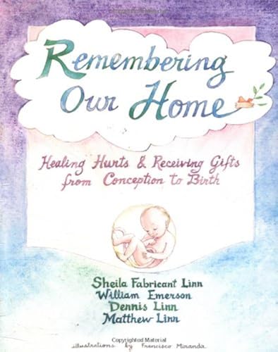 Download Remembering Our Home: Healing Hurts & Receiving Gifts from Conception to Birth PDF