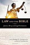 Law and the Bible: Justice, Mercy and Legal