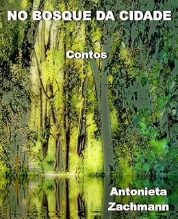 Livro No Bosque da Cidade: Contos