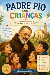 Livro Padre Pio para Crianças: A História de um Menino que Amava Muito Jesus