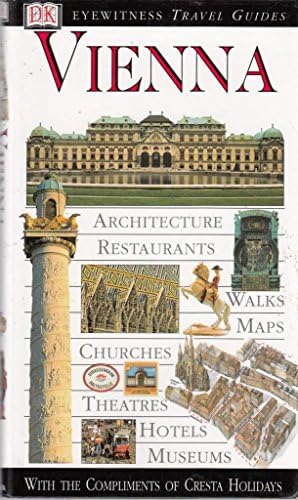 Dk Eyewitness Guides : Vienna for Cresta Holidays Paperback – 2000