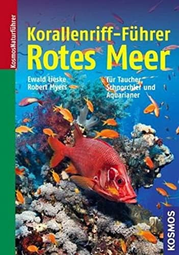 Korallenriff-Führer Rotes Meer: für Taucher, Schnorchler und Aquarianer Paperback – 1 Aug. 2017
