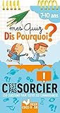 Mes quiz Dis pourquoi ? C'est pas sorcier 7-10 ans : 150 questions pour tester ses connaissances by
