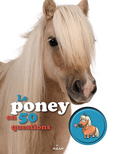 Le  poney en 50 questions