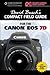 David Busch's Compact Field Guide for the Canon EOS 7D (David Busch's Digital Photography Guides)