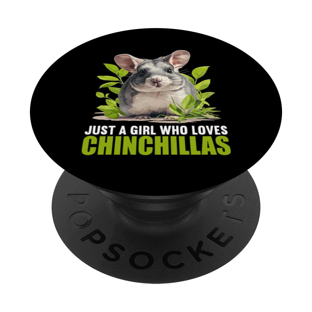 Just a Girl who loves Chinchillas Chinchilla PopSockets Swappable PopGrip