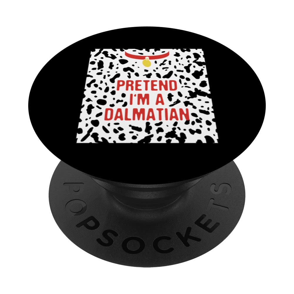 Pretend I'm A Dalmatian Dog Costume Dalmations Puppy Gift PopSockets Swappable PopGrip