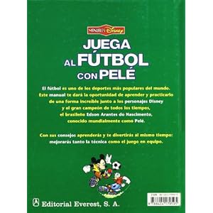MANUALES DISNEY. JUEGA AL FUTBOL CON PELE
