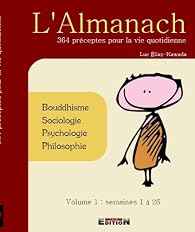 Book's Cover ofL'Almanach : 364 Preceptes pour la Vie Quotidienne (Volume 1)