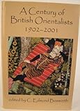 A Century of British Orientalists, 1902-2001, , 0197262430