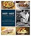 Hot and Hot Fish Club Cookbook: A Celebration of Food, Family, and Traditions - Book by Chris Hastings