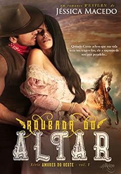 Roubada do altar (Amores do Oeste Livro 1) por [Macedo, Jéssica]