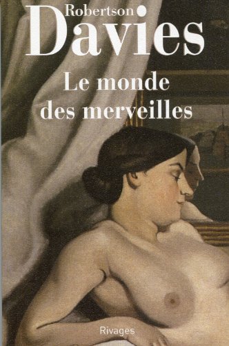 [La trilogie de Deptford]: [03]: Le monde des merveilles
