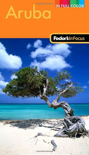 Fodor's In Focus Aruba, 2nd Edition (Travel Guide)