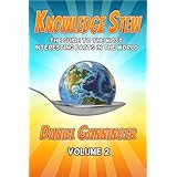 Knowledge Stew: The Guide to the Most Interesting Facts in the World, Volume 2 (Knowledge Stew Guides)