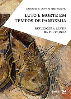 Livro Luto e morte em tempos de pandemia: reflexões a partir da psicologia