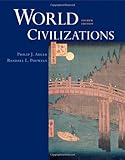World Civilizations, Adler, Philip J. and Pouwels, Randall L., 0534599338