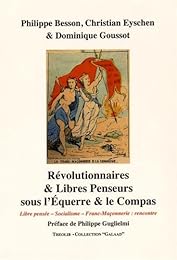 Révolutionnaires et libres penseurs sous l'équerre et le compas