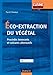 Eco-extraction du vegetal (French Edition) by