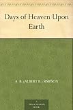 Days of Heaven Upon Earth