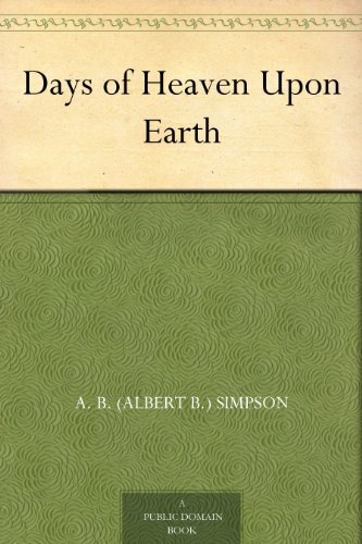 Days of Heaven Upon Earth