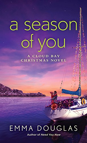 A Season of You: A Cloud Bay Christmas Novel by [Douglas, Emma]