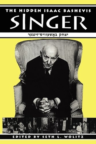 Download The Hidden Isaac Bashevis Singer (The Literary Modernism Series) (English Edition) PDF