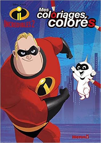Disney Les Indestructibles 2 Mes Coloriages Colores Amazon Fr Disney Livres
