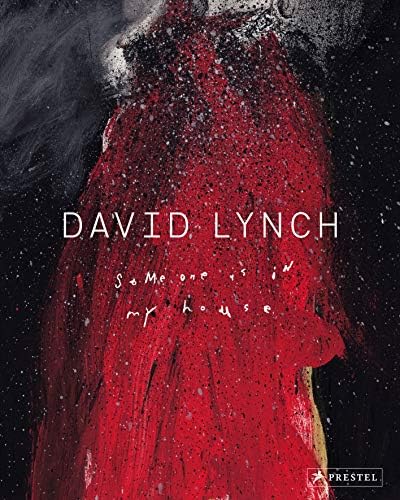 David Lynch: Someone Is in My House Hardcover – Illustrated, 5 Nov. 2018