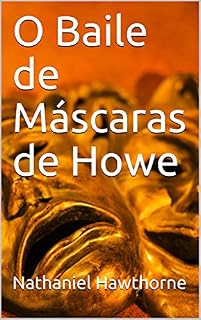 Livro O Baile de Máscaras de Howe