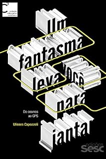 Livro Um fantasma leva você para jantar: Do cosmos ao GPS (Coleção Ciência no Cotidiano Livro 1)
