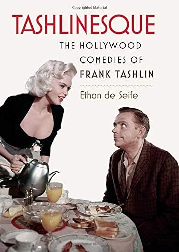 Tashlinesque: The Hollywood Comedies of Frank Tashlin