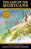 The Last of the Mohicans: The Illustrated Novel by James Fenimore Cooper, Patrick Prugne