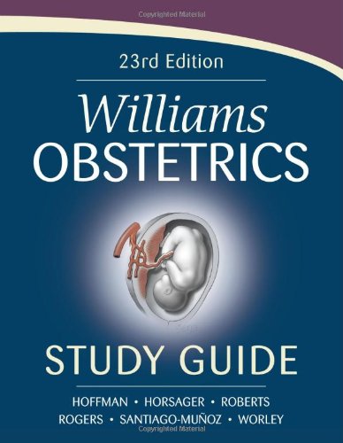 WILLIAMS OBSTETRICS: STUDY GUIDE