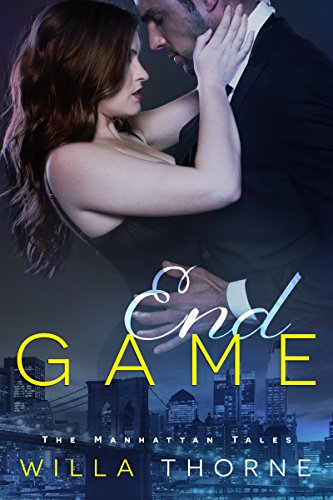 End Game (The Manhattan Tales Book 3)